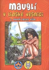 kniha Mauglí v lidské vesnici 3. stupeň stezky vlčat, Junák - svaz skautů a skautek ČR 2010