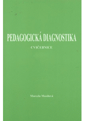 kniha Pedagogická diagnostika cvičebnice, Psychologická a výchovná poradna 2012
