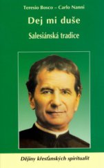 kniha Dej mi duše salesiánská tradice, Karmelitánské nakladatelství 2006