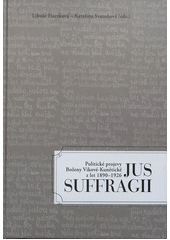 kniha Jus suffragii politické projevy Boženy Vikové-Kunětické z let 1890-1926, Ústav Tomáše Garrigua Masaryka 2012