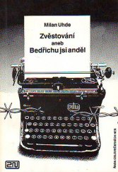 kniha Zvěstování aneb Bedřichu, jsi anděl Komedie o dvou dílech, třech dějstvích a patnácti obrazech, Dilia (2N) 1990