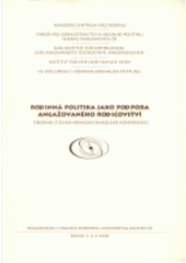 kniha Rodinná politika jako podpora angažovaného rodičovství (sborník z česko-německo-rakouské konference) : Praha, 3.-4.4.2006, Národní centrum pro rodinu 2006