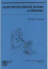 kniha Elektrotechnické normy a předpisy, Západočeská univerzita v Plzni 2009