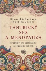 kniha Tantrický sex a menopauza Praktiky pro spirituální a sexuální obnovu, Synergie 2019