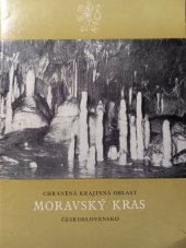 kniha Moravský kras Chráněná krajinná oblast : Československo, Kraj. středisko st. památkové péče a ochrany přírody 1968