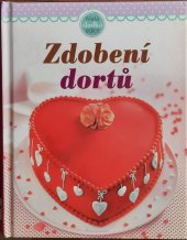 kniha Zdobení dortů, Svojtka & Co. 2013