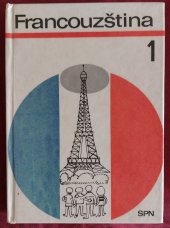 kniha Francouzština 1. díl  Pro základní devítileté školy s rozšířeným vyučováním jazyků, SPN 1973