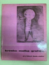 kniha Kresba, malba, grafika pro lidové školy umění, SPN 1968