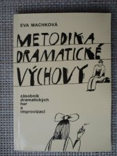 kniha Metodika dramatické výchovy zásobník dramatických her a improvizací, Informační a poradenské středisko pro místní kulturu, útvar ARTAMA 1999