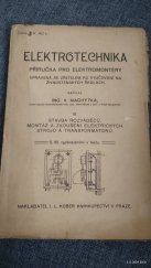 kniha Elektrotechnika [Díl] 3, - Stavba rozváděčů. - příručka pro elektromontéry, upravená se zřetelem ku vyučování na živnostenských školách., I.L. Kober 1913