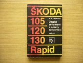 kniha Škoda 105, 120, 130, Rapid údržba, seřizování a opravy svépomocí, Nadas 1987