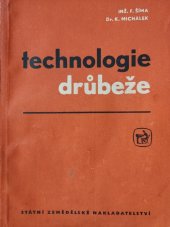 kniha Technologie drůbeže Učeb. text pro zeměd. školy oboru drůbežnického, SZN 1963