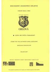 kniha Cesta do světa paragrafů, Obchodní akademie Orlová 2007