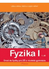 kniha Fyzika I. 1. díl, - Látka a těleso, veličiny a jejich měření, Prodos 2005