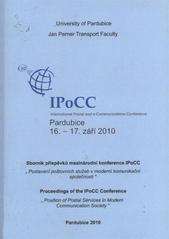 kniha IPoCC - International Postal and e-Communications Conference proceedings of the IPoCC Conference "Position of Postal Services in Modern Communication Society" = sborník příspěvků mezinárodní konference IPoCC "Postavení poštovních služeb v moderní komunikační společnosti" : Pardubice 16.-17. září 2010, Institut Jana Pernera 2010