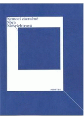 kniha Nemoci zázračné, Protis 2007