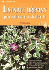 kniha Listnaté dřeviny pro zahrady a skalky II., Grada 2001