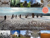 kniha Neznámé Čechy 7. - Posvátná místa jihozápadních Čech, Mladá fronta 2015