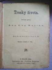 kniha Trosky života drobná prosa Aug. Eug. Mužíka, Vácslav Řezníček 1894