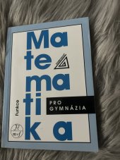 kniha Matematika pro gymnazia  Funkce, Prometheus 1993