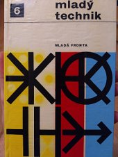 kniha Mladý technik Sv.] 6 [Sborník., Mladá fronta 1966