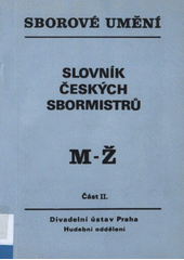 kniha Slovník českých sbormistrů 2. - M-Ž, Divadelní ústav 1982