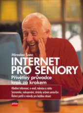 kniha Internet pro seniory [přívětivý průvodce krok za krokem], CPress 2006