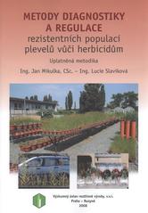 kniha Metody diagnostiky a regulace rezistentních populací plevelů vůči herbicidům uplatněná metodika, Výzkumný ústav rostlinné výroby 2008