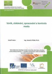 kniha Vznik, získávání, zpracování a kontrola medu, Mendelova univerzita v Brně 2013