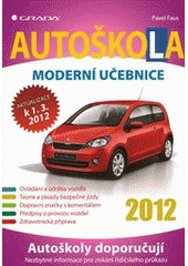 kniha Autoškola moderní učebnice : [aktualizace k 1.3.2012], Grada 2012