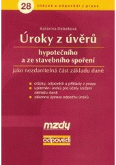 kniha Úroky z úvěrů hypotečního a ze stavebního spoření jako nezdanitelná část základu daně, ASPI  2004