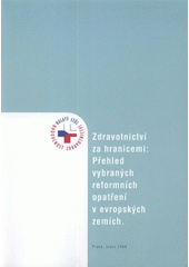 kniha Zdravotnictví za hranicemi přehled vybraných reformních opatření v evropských zemích, Kulatý stůl k budoucnosti financování zdravotnictví v ČR 2009