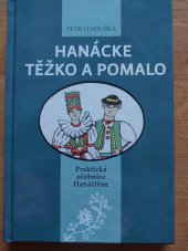 kniha Hanácke těžko a pomalo Praktická očebnice Hanáčtěne , P&L spol. 2020