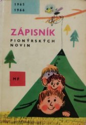 kniha Zápisník Pionýrských novin 1965-1966, Mladá fronta 1965