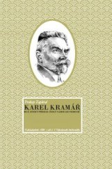 kniha Karel Kramář Muž, který přivedl český národ ke svobodě, Adam Benjamin Bartoš 2018