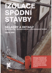 kniha KUTNAR - Izolace spodní stavby, DEKTRADE 2009