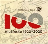 kniha Hlučínsko 1920 – 2020, Muzeum Hlučínska 2020