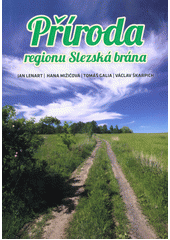 kniha Příroda regionu Slezská brána, Dobrovolný svazek obcí Region Slezská brána 2010