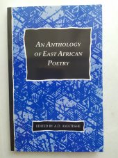 kniha An Anthology of East African Poetry Edited by A.D.Amateshe, Longman 2003