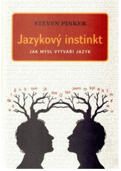 kniha Jazykový instinkt jak mysl vytváří jazyk, Dybbuk 2009