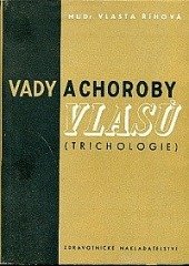 kniha Vady a choroby vlasů [trichologie], Zdravotnické nakladatelství 1951