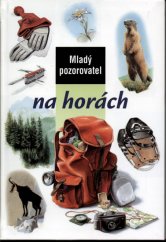 kniha Mladý pozorovatel na horách, Slovart 2002