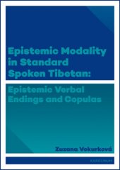 kniha Epistemic modality in spoken standard Tibetian epistemic verbal endings and copulas, Karolinum  2017