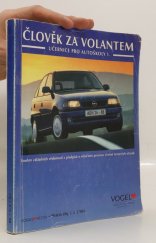 kniha Člověk za volantem Učebnice pro autoškoly I., Vogel 1996