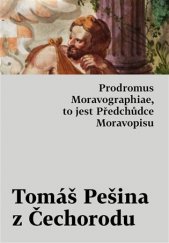 kniha Prodromus Moravographiae, to jest Předchůdce Moravopisu, Host 2021