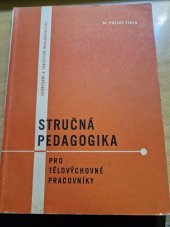 kniha Stručná pedagogika pro tělovýchovné pracovníky, Sportovní a turistické nakladatelství 1963