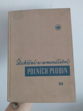 kniha Šlechtění a semenářství polních plodin Učební text pro zeměd. techn. školy, SZN 1959