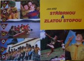 kniha Stříbrnou a zlatou stopou, Junák 1998