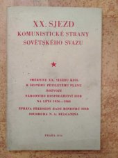 kniha XX. sjezd Komunistické strany Sovětského svazu směrnice XX. sjezdu KSSS k šestému pětiletému plánu rozvoje národního hospodářství SSSR na léta 1956-1960, ÚV KSČ 1956