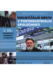 kniha Industriální město v postindustriální společnosti., Accendo - Centrum pro vědu a výzkum 2012